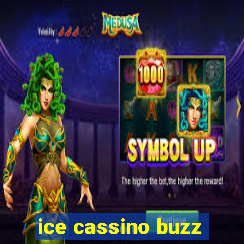 ice cassino buzz